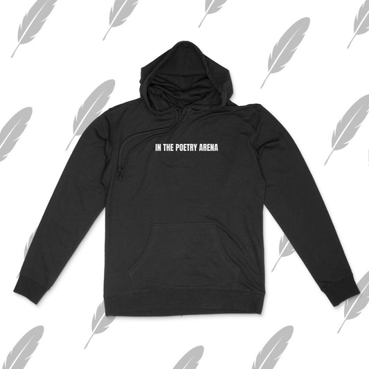 In The Poetry Arena Hoodie